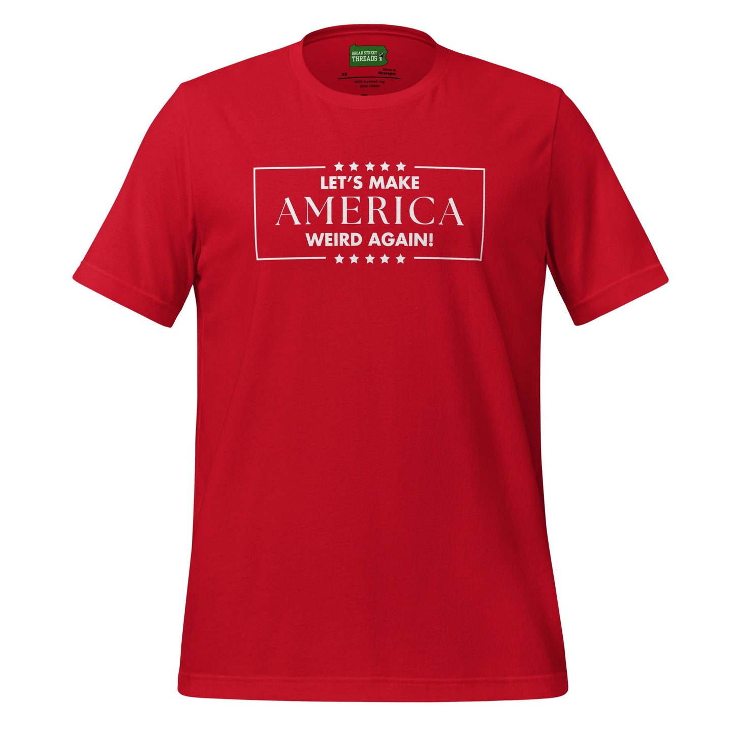 Let's Make America Weird Again Tee - Broad Street Threads